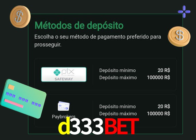 O cassino d333bet oferece uma grande variedade de métodos de pagamento